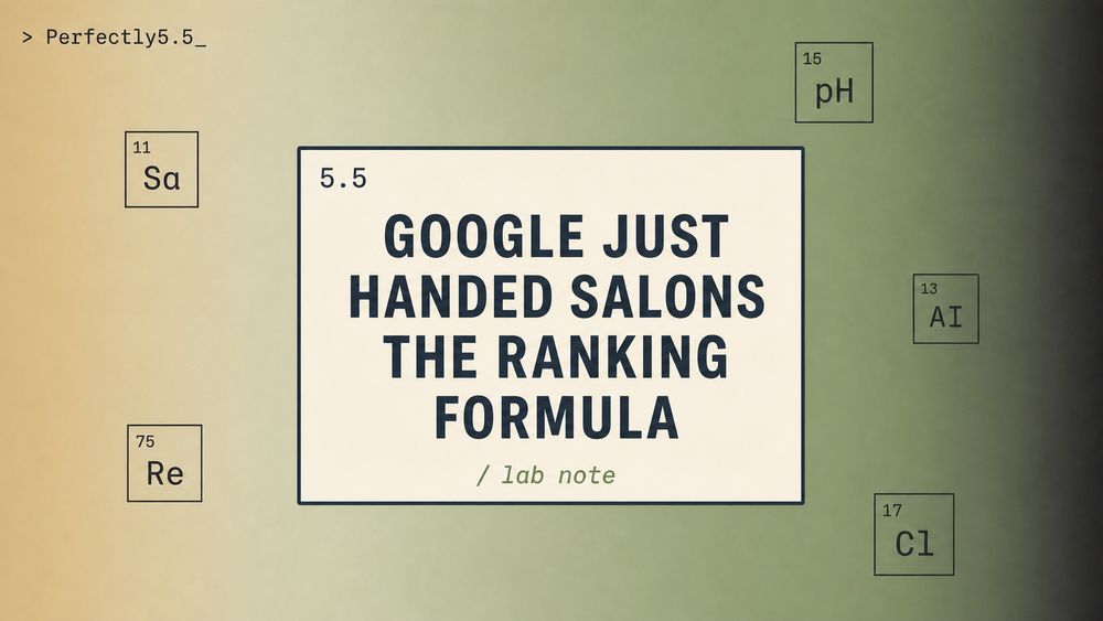 Google's Salon Ranking Formula: 3 Profile Updates That Work
